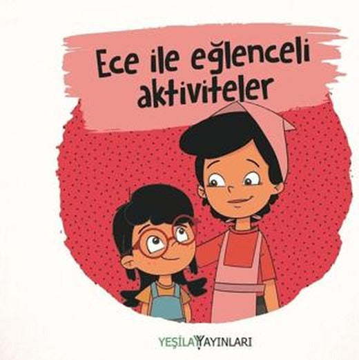 Ece ile Eğlenceli Aktiviteler