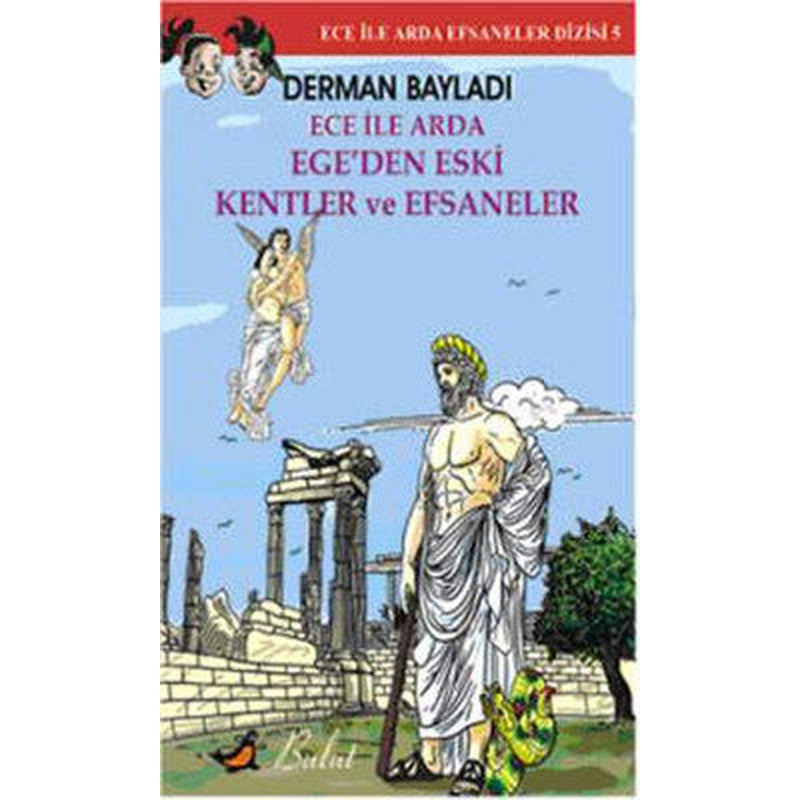 Ece ile Arda Efsaneler Dizisi 5 / ege'den Eski Kentler ve Efsaneler | Bulut Yayınları