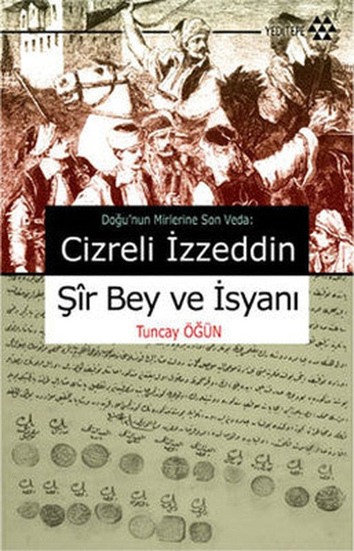 Cizreli İzzeddin Şir Bey ve İsyanı | Yeditepe Yayınevi