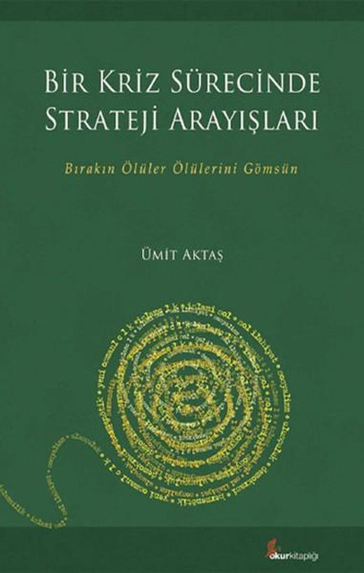 Bir Kriz Sürecinde Strateji Arayışları | Okur Kitaplığı (İnce Kapak)