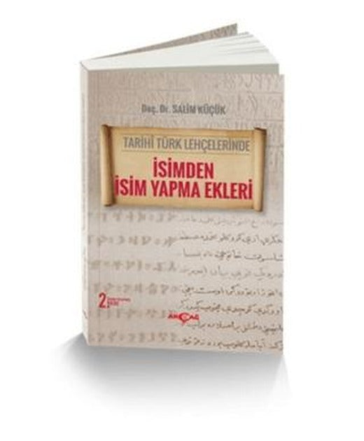 Tarihi Türk Lehçelerinde İsimden İsim Yapma Ekleri