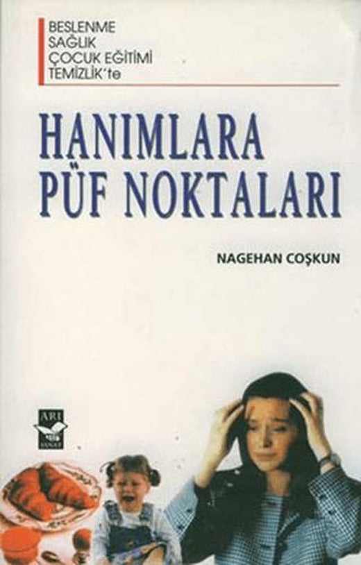 Hanımlara Püf Noktaları | Arı Sanat Yayınevi (Ciltsiz)