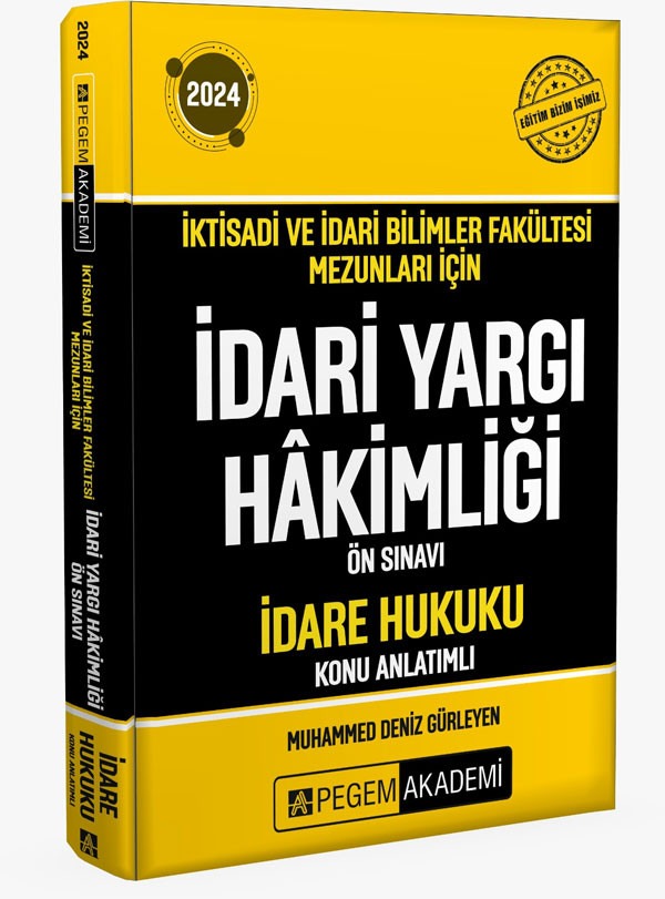 2026 İktisadi ve İdari Bilimler Fakültesi Mezunları İçin İdari Yargı Hakimliği Ön Sınavı İdare Hukuku Konu Anlatımlı | Pegem Akademi Yayıncılık (Ciltsiz)