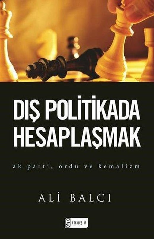 Dış Politikada Hesaplaşmak | Etkileşim - Politika Dizisi (İnce Kapak)