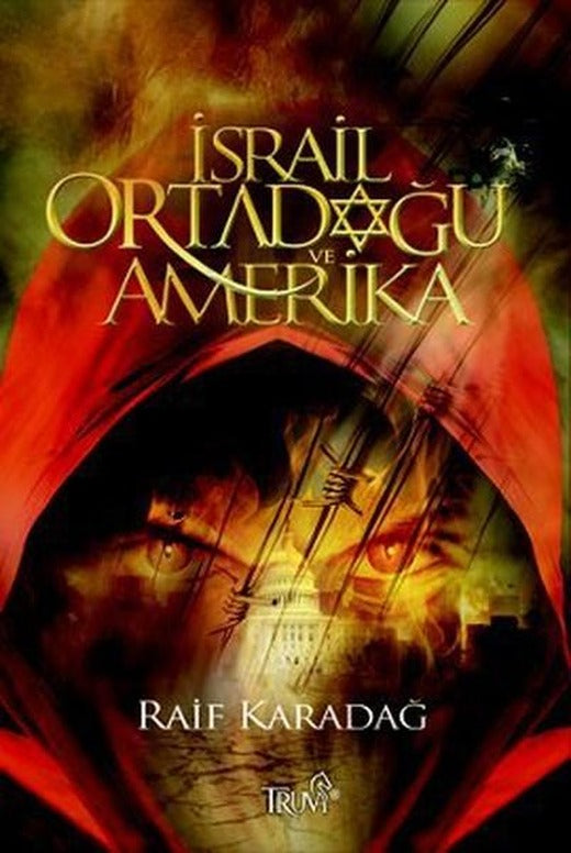 İsrail Ortadoğu ve Amerika | Truva Yayınları - Siyaset Dizisi (İnce Kapak)