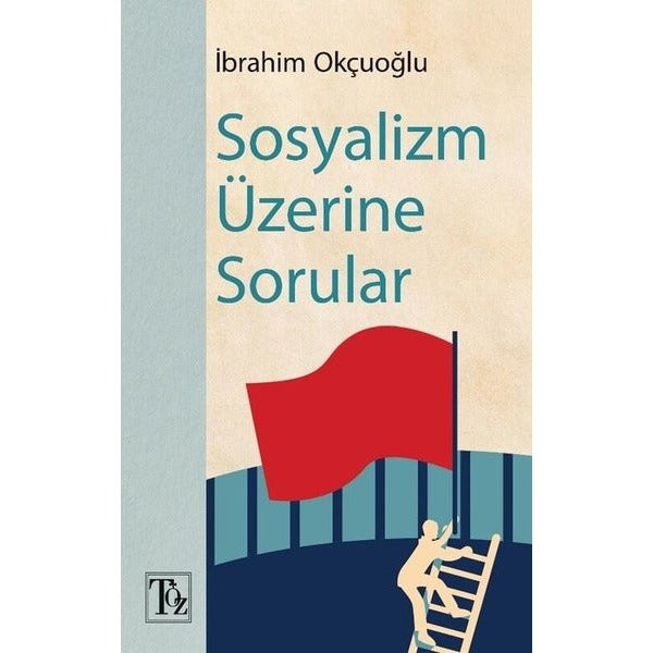 Sosyalizm Üzerine Sorular | Töz Yayınları (İnce Kapak)