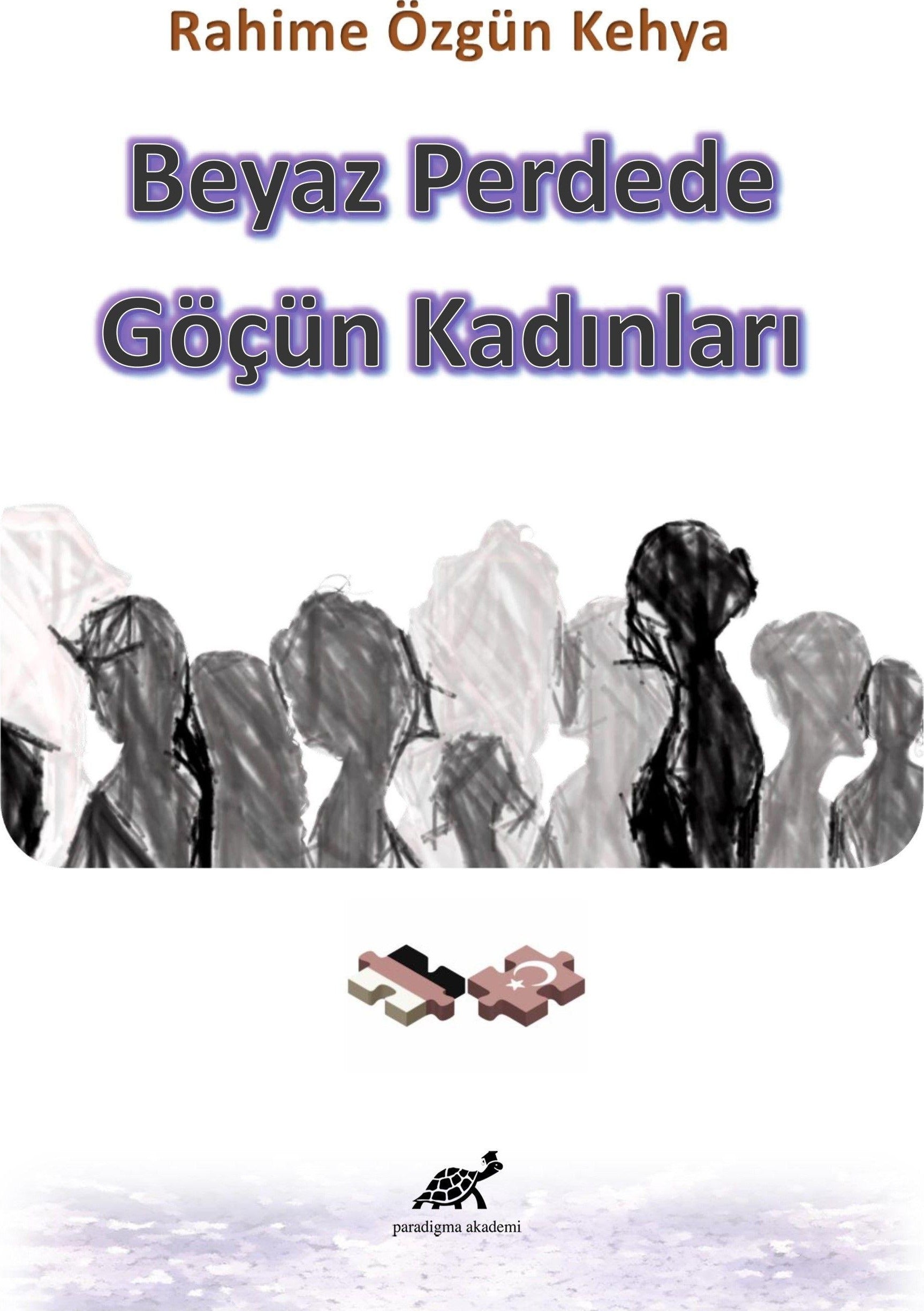 Beyaz Perdede Göçün Kadınları | Paradigma Akademi Yayınları (Ciltsiz)