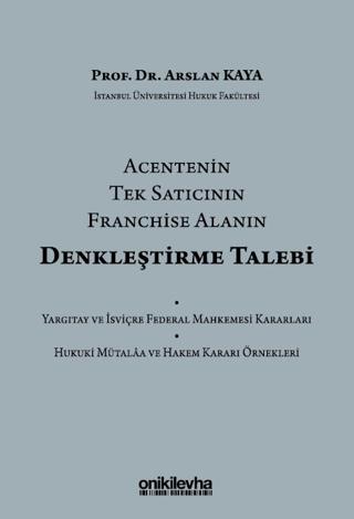 Acentenin Tek Satıcının Franchise Alanın Denkleştirme Talebi