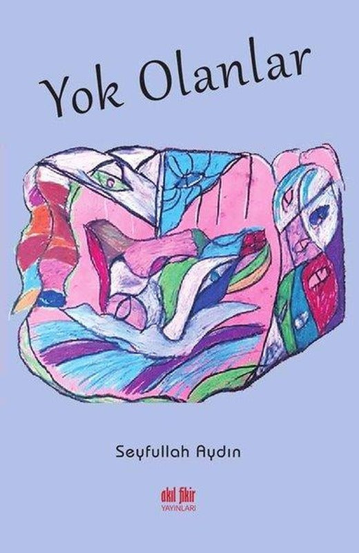 Yok Olanlar | Akıl Fikir Yayınları (İnce Kapak)