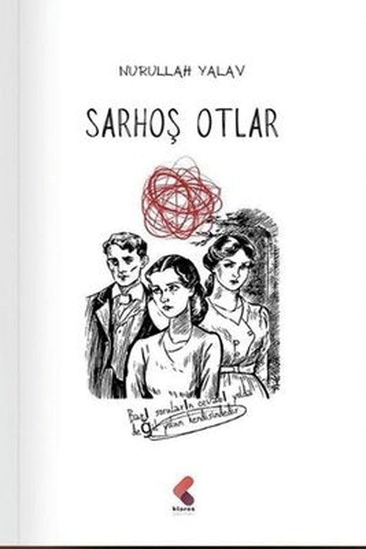 Sarhoş Otlar | Klaros Yayınları (İnce Kapak)
