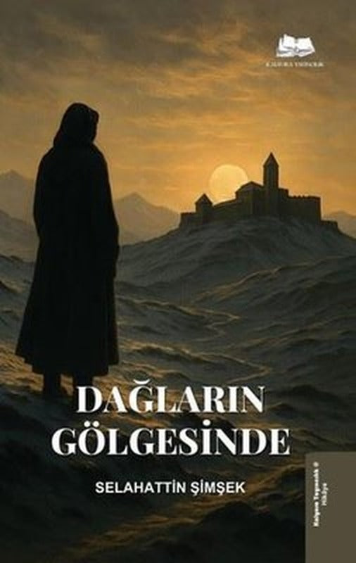 Dağların Gölgesinde | Kalyora Yayıncılık (İnce Kapak)