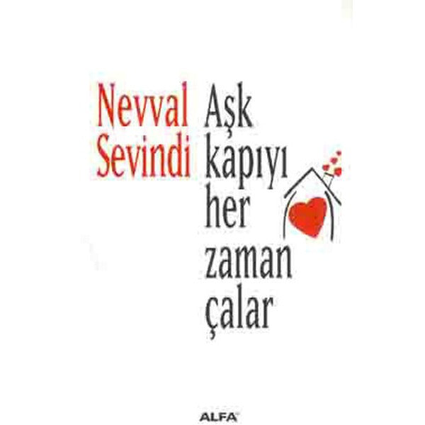 Aşk Kapıyı Her Zaman Çalar | Alfa Yayınları