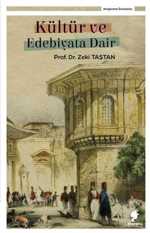 Kültür ve Edebiyata Dair | Morena Yayınevi