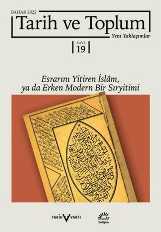 Tarih ve Toplum Yeni Yaklaşımlar Sayı: 19 - Bahar 2022 | İletişim Yayınevi (Ciltsiz)
