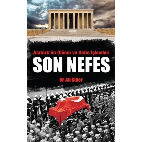Son Nefes - Atatürk'ün Ölümü ve Defin İşlemleri | Halk Kitabevi (İnce Kapak)
