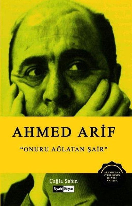 Ahmed Arif-Onuru Ağlayan Şair | Siyah Beyaz (İnce Kapak)