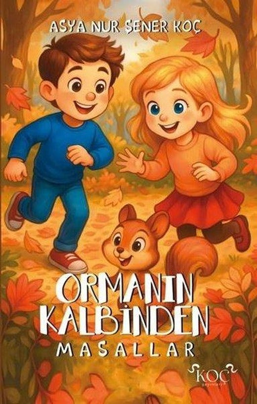 Ormanın Kalbinden Masallar | Koç Yayınları (Ciltli)