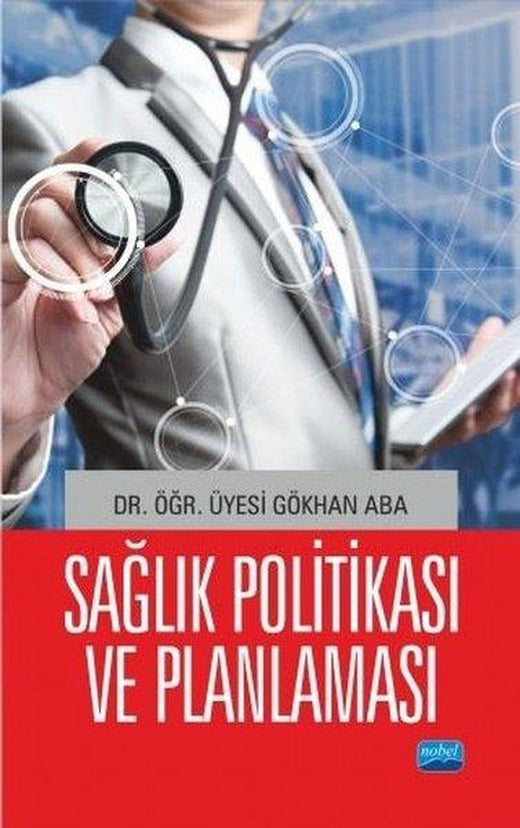 Sağlık Politikası ve Planlaması | Nobel Akademik Yayıncılık (İnce Kapak)
