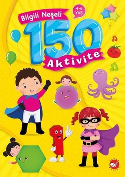 Bilgili Neşeli 150 Aktivite 4 - 6 Yaş | Beyaz Balina Yayınları