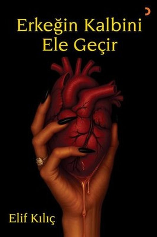Erkeğin Kalbini Ele Geçir | Cinius (İnce Kapak)