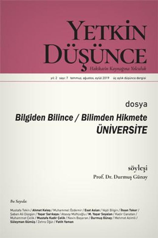 Yetkin Düşünce Dergisi Yıl: 2 Sayı: 7 Temmuz - Ağustos - Eylül 2019 | Yetkin Düşünce Dergisi (Ciltsiz)