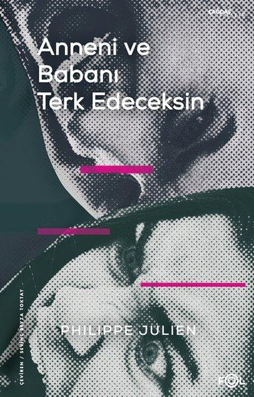 Anneni ve Babanı Terk Edeceksin | Fol Kitap (İnce Kapak)