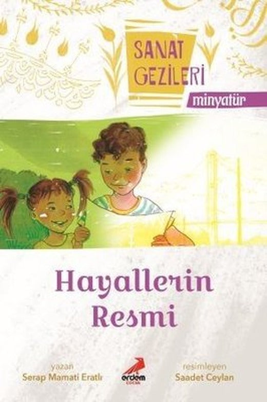 Hayallerin Resmi-Minyatür-Sanat Gezileri | Erdem Çocuk