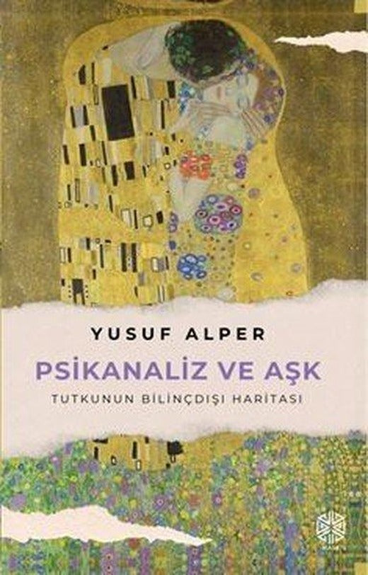 Psikanaliz ve Aşk - Tutkunun Bilinçdışı Haritası | Mask Yayınları (İnce Kapak)