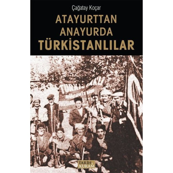 Atayurttan Anayurda Türkistanlılar
