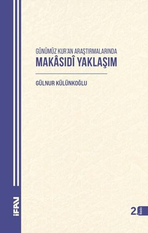 Günümüz Kur'an Araştırmalarında Makasıdi Yaklaşım