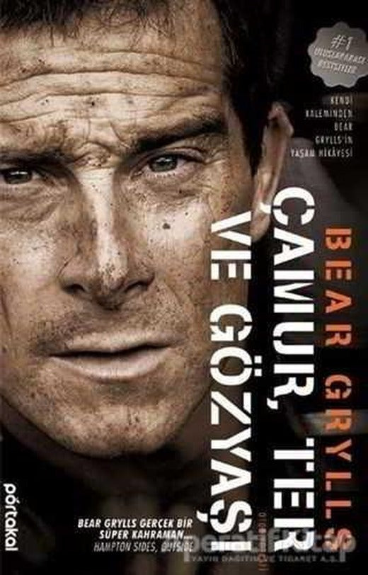 Çamur Ter ve Gözyaşı - Bear Grylls - Portakal Kitap