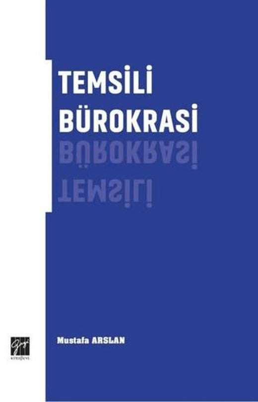 Temsili Bürokrasi | Gazi Kitabevi (Ciltsiz)