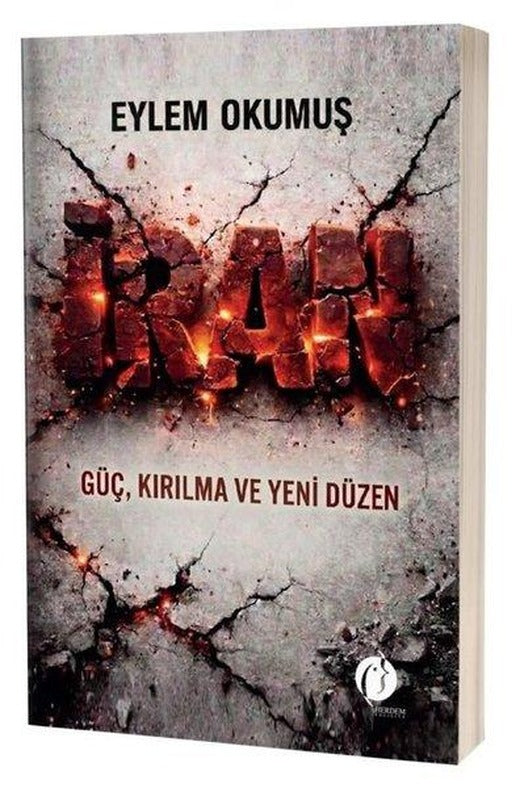 İran: Güç Kırılma ve Yeni Düzen | Herdem Kitap (İnce Kapak)