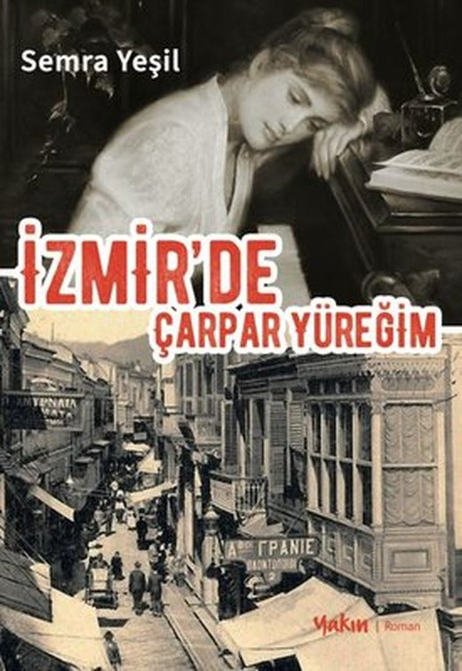 İzmir'de Çarpar Yüreğim | Yakın Kitabevi (İnce Kapak)