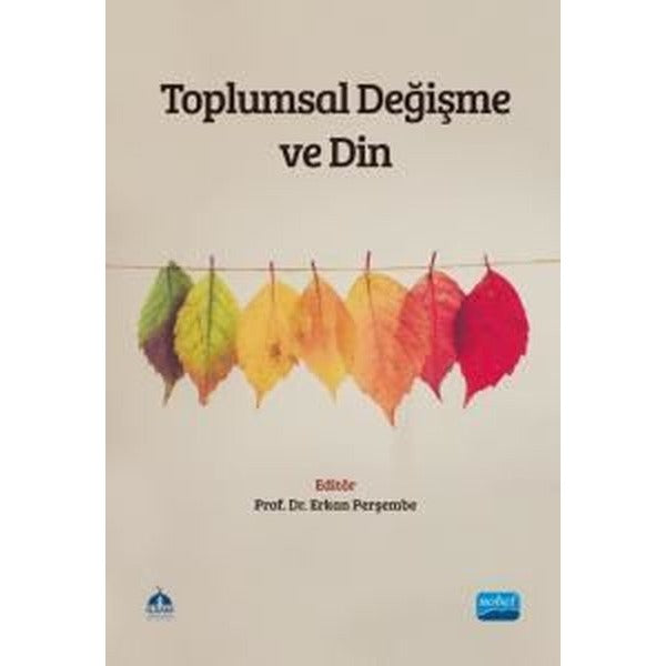 Toplumsal Değişme ve Din | Nobel Akademik Yayıncılık (Ciltsiz)