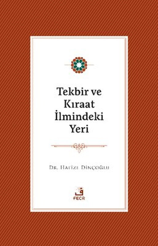 Tekbir ve Kıraat İlmindeki Yeri | Fecr Yayınları (İnce Kapak)