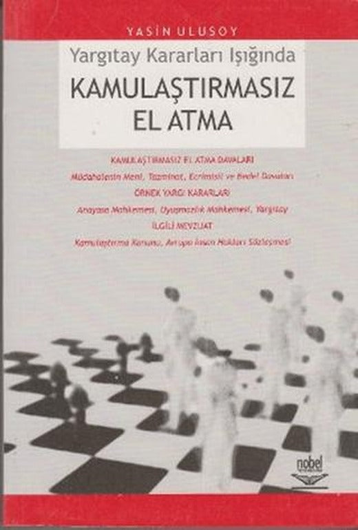 Kamulaştırmasız El Atma | Nobel Akademik Yayıncılık (Ciltsiz)