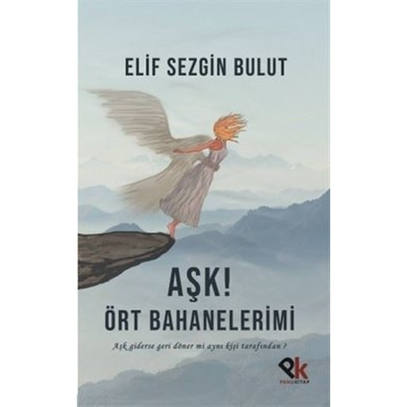 Aşk! Ört Bahanelerimi | Panu Kitap