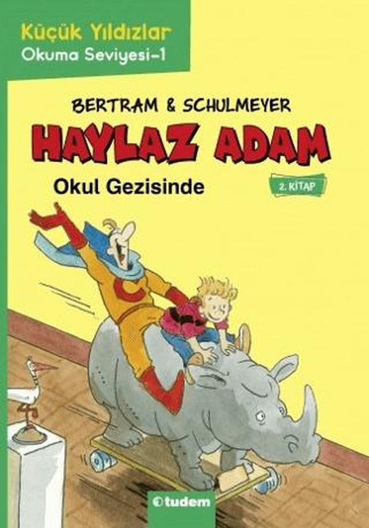 Haylaz Adam Okul Gezisinde (2. Kitap)