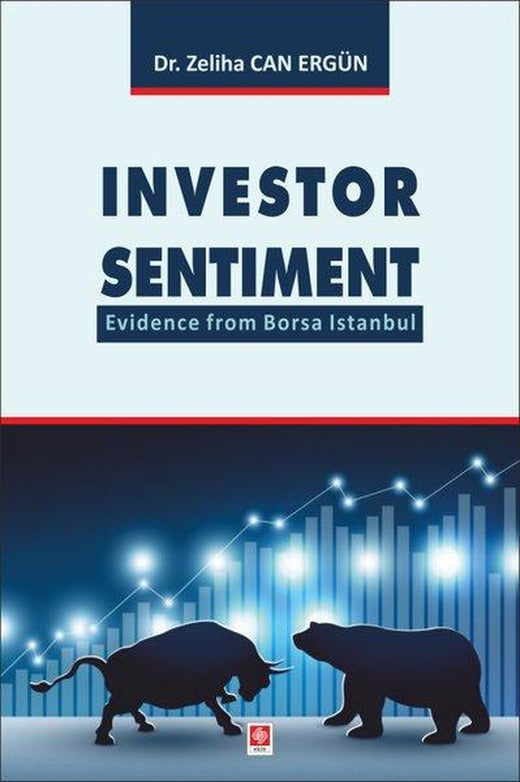 Investor Sentiment Evidence From Borsa İstanbul | Ekin Basım Yayın (İnce Kapak)