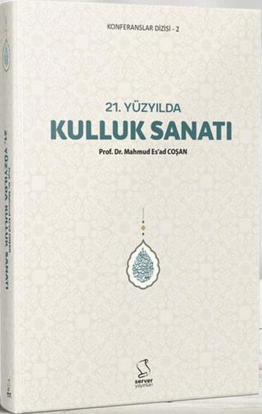 21. Yüzyılda Kulluk Sanatı | Server Yayınları (Ciltsiz)