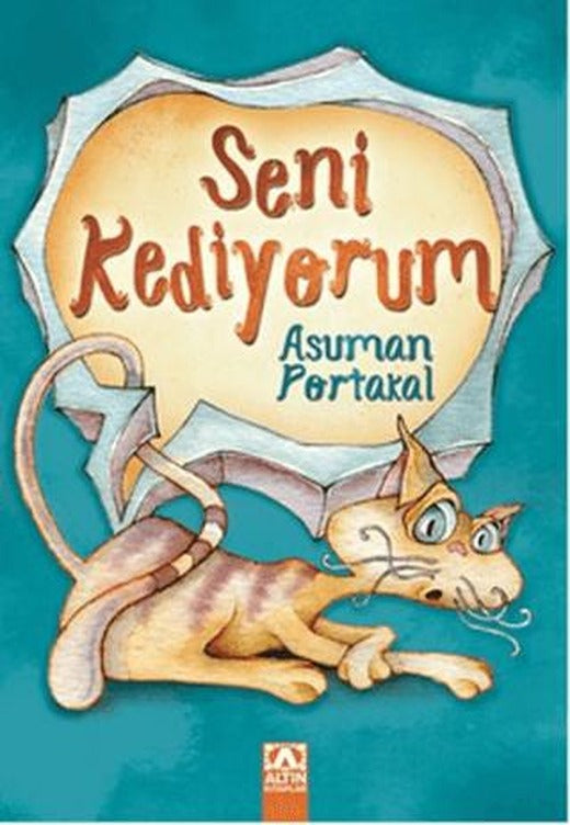 Seni Kediyorum | Altın Kitaplar (Ciltsiz)