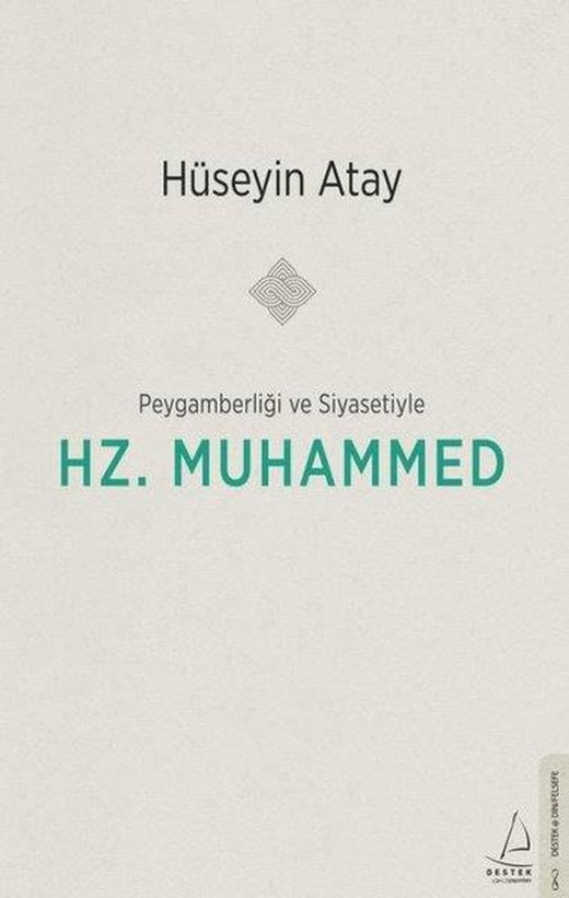 Peygamberliği ve Siyasetiyle Hz. Muhammed | Destek Yayınları (İnce Kapak)