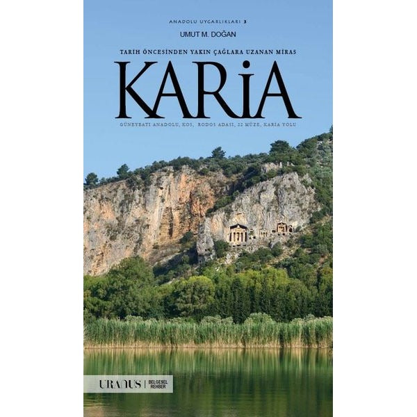 Karia - Tarih Öncesinden Yakın Çağlara Uzanan Miras | URANUS (İnce Kapak)