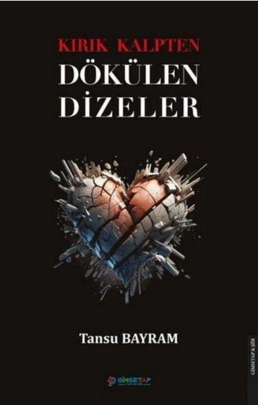 Kırık Kalpten Dökülen Dizeler | Gimsetap Yayınları (İnce Kapak)