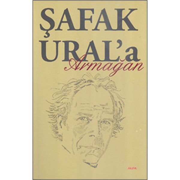 Şafak Ural’a Armağan