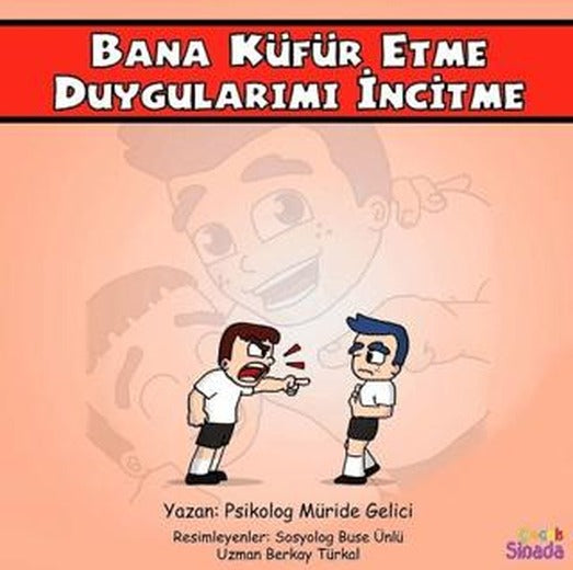 Bana Küfür Etme Duygularımı İncitme - Güçlüklerle Baş Edebilirim Serisi 1. Kitap