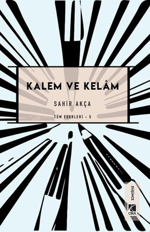 Kalem ve Kelam | Çıra Yayınları (Ciltsiz)