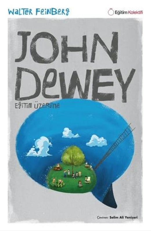 Dewey - Eğitim Üzerine | Eğitim Kolektifi Yayınları (Ciltsiz)