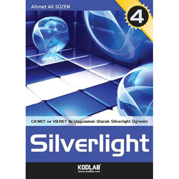 C# ve VB.NET ile Uygulamalı Eğitim Kaynağı Silverlight 4 | Kodlab Yayın Dağıtım (Ciltsiz)
